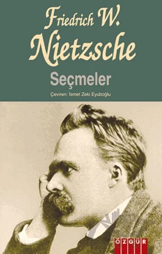 Seçmeler – Friedrich Wilhelm Nietzsche – Özgür Yayınları kitap kapağı