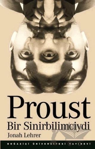 Proust Bir Sinirbilimciydi
