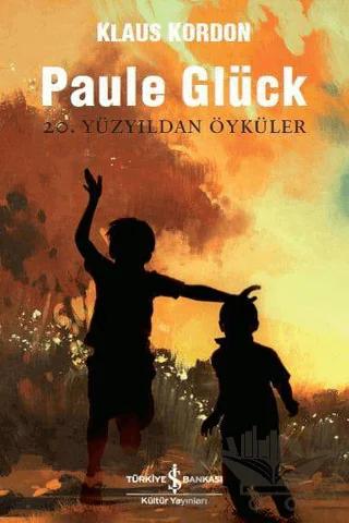 Paule Glück 20. Yüzyıldan Öyküler