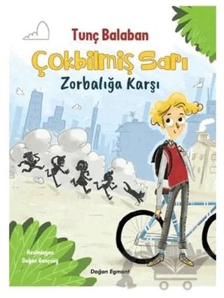 Çokbilmiş Sarı - Zorbalığa Karşı