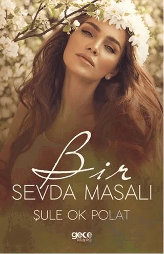 Bir Sevda Masalı – Şule Ok Polat – Gece Kitaplığı kitap kapağı