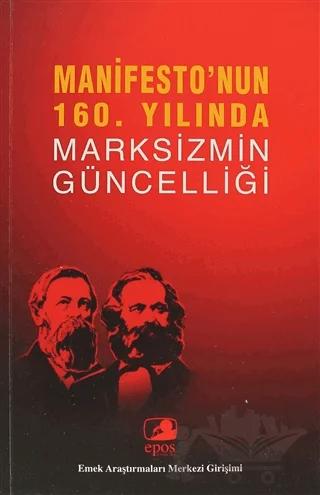 Manifesto’nun 160. Yılında Marksizmin Güncelliği