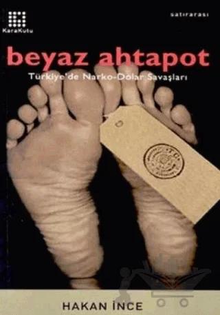 Beyaz Ahtapot Türkiye’de Narko-Dolar Savaşları