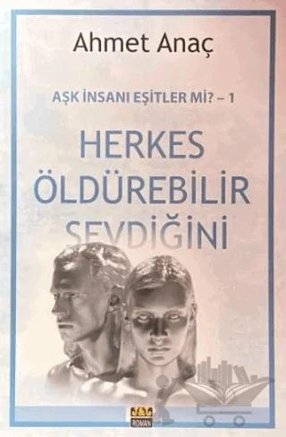 Herkes Öldürebilir Sevdiğini