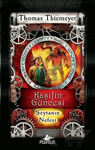 Kaşifin Güncesi 4 – Thomas Thiemeyer – Pegasus Çocuk Yayınları kitap kapağı