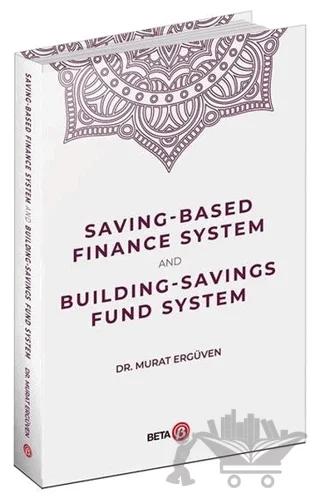 Saving-Based Finance System and Building-Savings Fund System