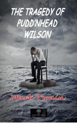 The Tragedy of Pudd'nhead Wilson
