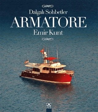 Armatore - Dalgalı Sohbetler – Emir Kunt – Altın Kitaplar kitap kapağı