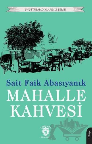 Mahalle Kahvesi – Sait Faik Abasıyanık – Dorlion Yayınları kitap kapağı