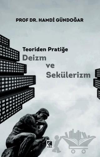 Teoriden Pratiğe Deizm ve Sekülerizm