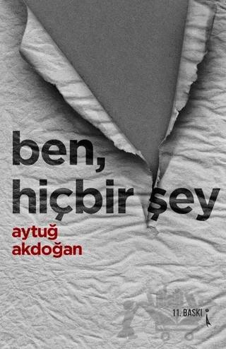 Ben, Hiçbir Şey