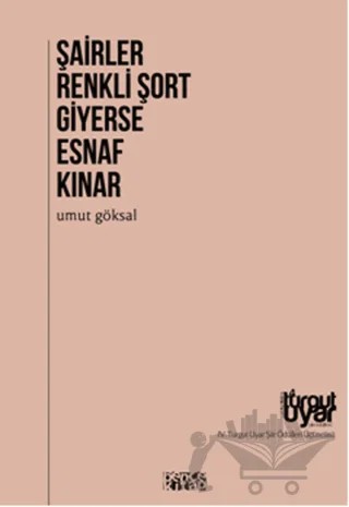 Şairler Renkli Şort Giyerse Esnaf Kınar – Umut Göksal – Bencekitap kitap kapağı