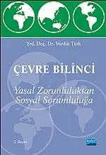 ÇEVRE BİLİNCİ -Yasal Zorunluluktan Sosyal Sorumluluğa-