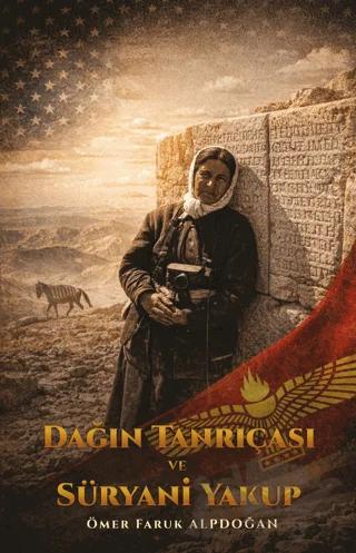 Dağın Tanrıçası ve Süryani Yakup
