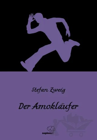 Der Amokläufer - Amok Koşucusu – Stefan Zweıg – Sapiens Yayınları kitap kapağı