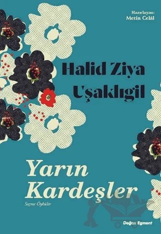 Yarın Kardeşler – Halit Ziya Uşaklıgil – Doğan Egmont Yayıncılık kitap kapağı
