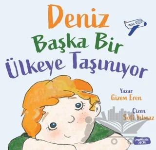 Deniz Başka Bir Ülkeye Taşınıyor