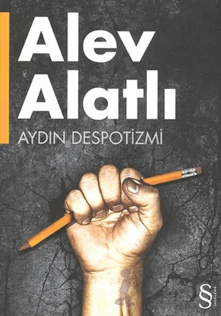 Aydın Despotizmi – Alev Alatlı – Everest Yayınları kitap kapağı