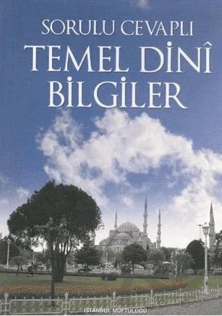 Sorulu Cevaplı Temel Dini Bilgiler