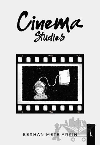 Cinema Studies – Berhan Mete Arkın – İkinci Adam Yayınları kitap kapağı