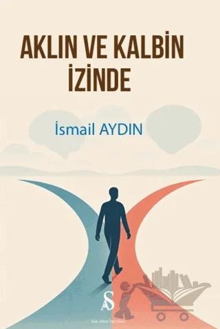 Aklın ve Kalbin İzinde