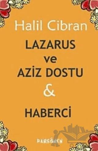 Lazarus ve Aziz Dostu ve Haberci