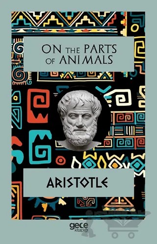 On The Parts Of Animals – Aristotle – Gece Kitaplığı kitap kapağı