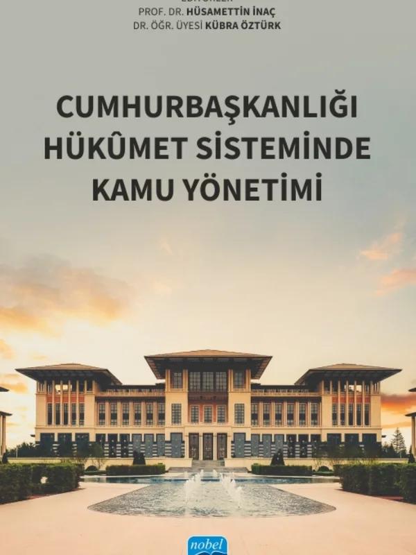 Cumhurbaşkanlığı Hükûmet Sisteminde Kamu Yönetimi