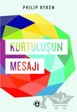 Kurtuluşun Mesajı – Philip G. Ryken – Haberci Basın Yayın kitap kapağı