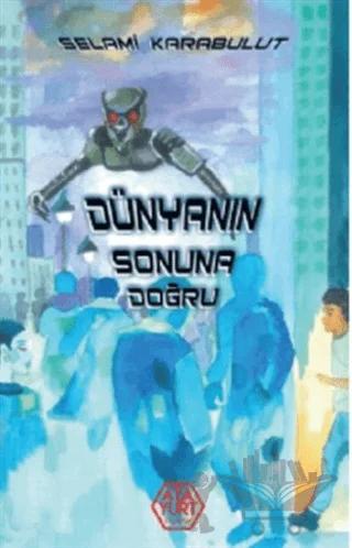 Dünyanın Sonuna Doğru