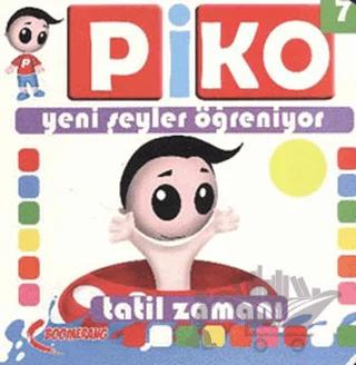 Piko Yeni Şeyler Öğreniyor 7 - Tatil Zamanı