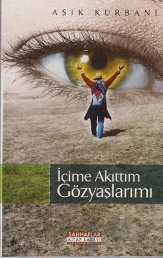 İçime Akıttım Gözyaşlarımı – Aşık Kurbani – Sahhaflar Kitap Sarayı kitap kapağı