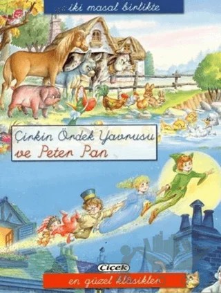 Çirkin Ördek Yavrusu ve Peter Pan – Kolektif – Çiçek Yayıncılık kitap kapağı