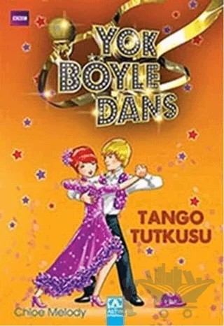 Yok Böyle Dans-Tango Tutkusu – Chloe Melody – Altın Kitaplar kitap kapağı