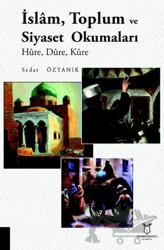 İslam, Toplum ve Siyaset Okumaları