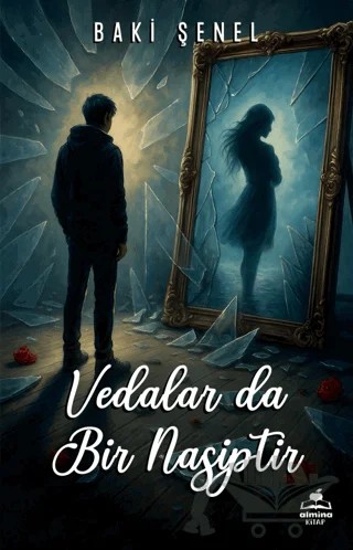 Vedalar da Bir Nasiptir – Baki Şenel – Almina Kitap kitap kapağı