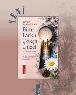 Biraz Farklı, Çokça Güzel