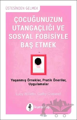 Çocuğunuzun Utangaçlığı ve Sosyal Fobisiyle Başetmek
