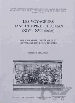 Les Voyageurs Dans L’empire Ottoman (14.-16. Siecles)