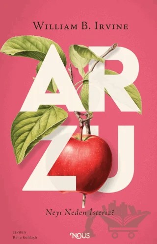 Arzu – William Irvine – Nous Kitap kitap kapağı