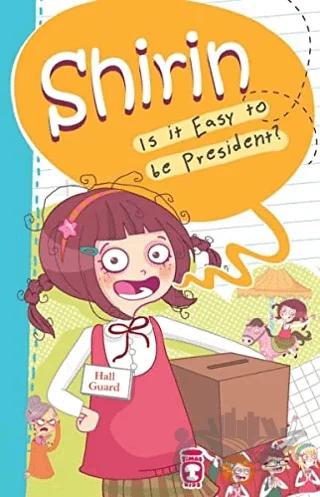 Shirin Is It Easy To Be President?