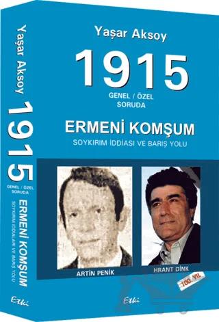 1915 Genel - Özel Soruda : Ermeni Komşum