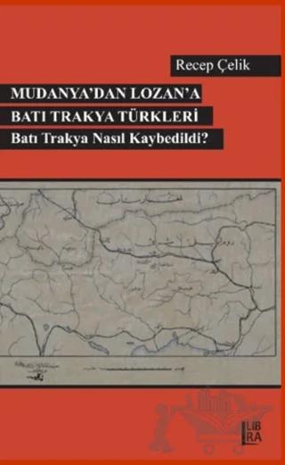 Mudanya’dan Lozan’a Batı Trakya Türkleri