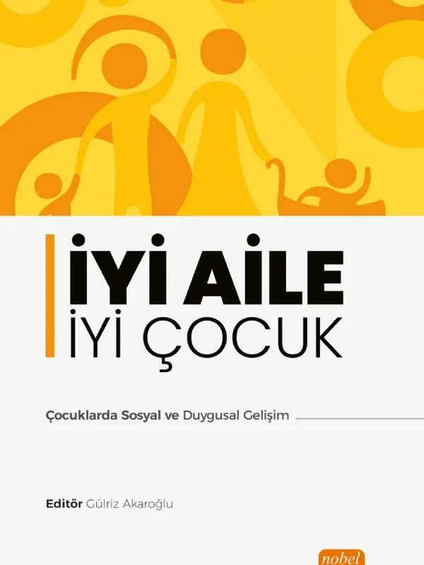 İYİ AİLE İYİ ÇOCUK - Çocuklarda Sosyal ve Duygusal Gelişim