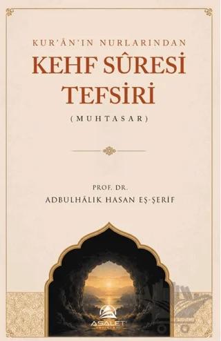 Kur’ân’ın Nurlarından Kehf Sûresi Tefsiri