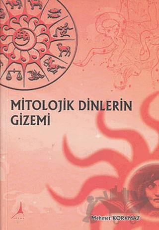 Mitolojik Dinlerin Gizemi