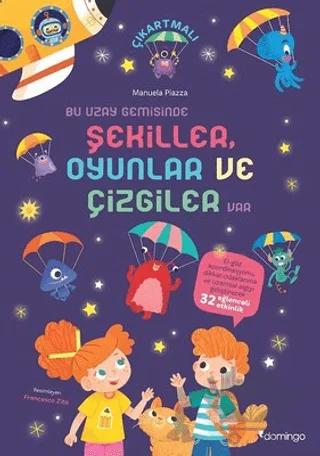 Dikkat ve Uzamsal Algı Gelişimi Etkinlikli Bir Uzay Görevi - Bu Uzay Gemisinde Şekiller Oyunlar ve Çizgiler Var