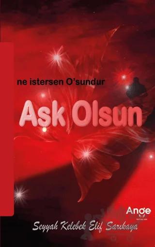 Aşk Olsun – Elif Sarıkaya – Ange Yayınları kitap kapağı