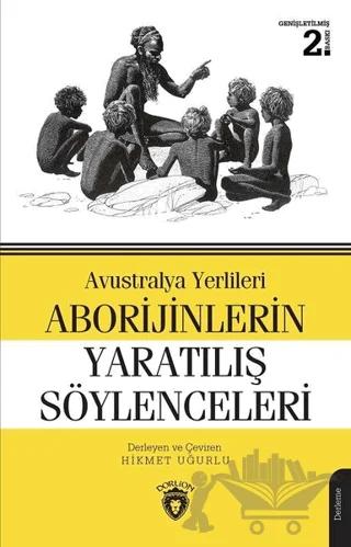 Avustralya Yerlileri Aborijinlerin Yaratılış Söylenceleri