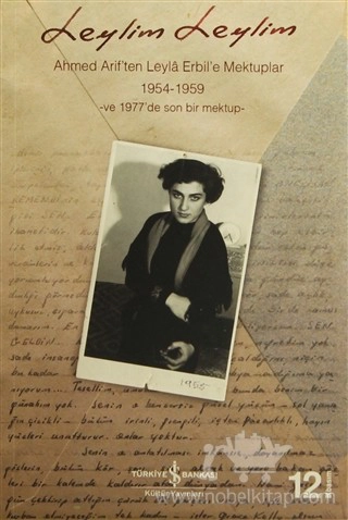 Ahmed Arif'ten Leyla Erbil'e Mektuplar 1954 - 1959 ve 1977'den son bir mektup